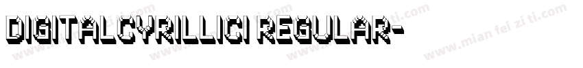 DigitalCyrillic1 Regular字体转换